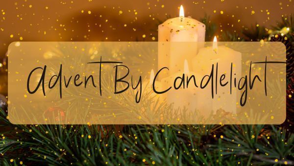 Advent By Candlelight
