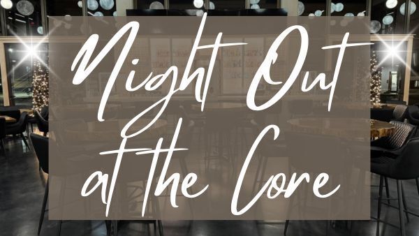 Night Out at the Core