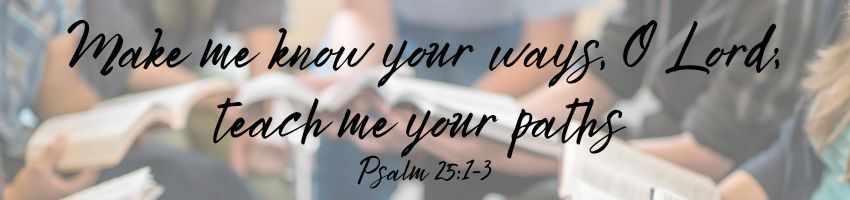 Make me know your ways, O Lord